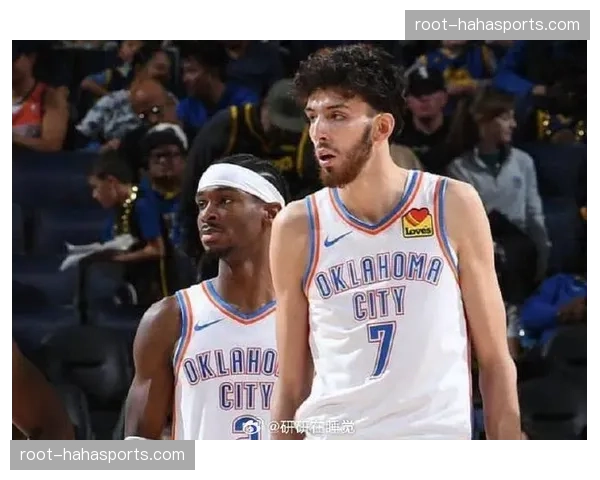 雷霆优化薪资结构 为续约切特杰威提前布局 雷霆优化薪资结构 为续约切特杰威提前布局